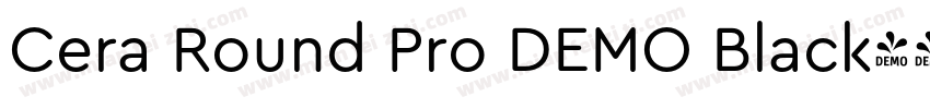 Cera Round Pro DEMO Black字体转换